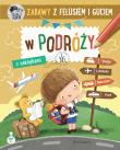 Zabawy z Felusiem i Guciem. W podróży. Autor: Katarzyna Kozłowska. Dadada.pl Okładka książki Zabawy z Felusiem i Guciem. W podróży