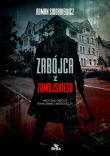 Zabójca z Zamojskiego. Autor: Sidorkiewicz Roman. Dadada.pl Okładka książki Zabójca z Zamojskiego