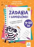 Okładka książki Zadania i łamigłowki 9-10 lat rozwijające ciekawość i logiczne myślenie