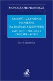 Okładka książki Zadośćuczynienie pieniężne za doznaną krzywdę (art. 445 § 1, art. 446 § 4 oraz art. 446[2] KC)