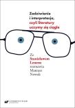 Okładka książki Zadziwienie i interpretacja, czyli literatury uczymy się ciągle