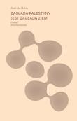 Okładka książki Zagłada Palestyny jest zagładą Ziemi