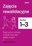 Okładka książki Zajęcia rewalidacyjne SP 1-3. Świat uczuć i...