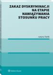 Zakaz dyskryminacji na etapie nawiązywania stosunku pracy. Autor: Justyna Tlatlik. Dadada.pl Okładka książki Zakaz dyskryminacji na etapie nawiązywania stosunku pracy