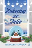 Okładka książki Zakochaj się, Julio wyd. 2026