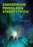 Zakodowane przesłania starożytnych w.2. Autor: Igor Witkowski. Dadada.pl Okładka książki Zakodowane przesłania starożytnych w.2