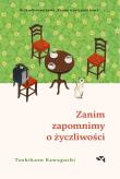 Zanim zapomnimy o życzliwości. Zanim wystygnie kawa. Tom 5. Autor: Kawaguchi Toshikazu. Dadada.pl Okładka książki Zanim zapomnimy o życzliwości. Zanim wystygnie kawa. Tom 5