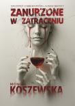 Zanurzone w zatraceniu. Autor: Monika Koszewska. Dadada.pl Okładka książki Zanurzone w zatraceniu