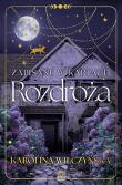 Zapisane w kartach. Rozdroża. Autor: Wilczyńska Karolina. Dadada.pl Okładka książki Zapisane w kartach. Rozdroża