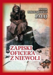 Zapiski oficera z niewoli w.3. Autor: Piotr Nikołajewicz Palij. Dadada.pl Okładka książki Zapiski oficera z niewoli w.3