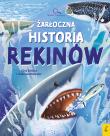 Żarłoczna historia rekinów. Młodzi Odkrywcy. Autor: Clive Gifford. Dadada.pl Okładka książki Żarłoczna historia rekinów. Młodzi Odkrywcy