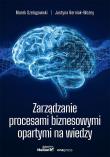 Okładka książki Zarządzanie procesami biznesowymi opartymi na wiedzy