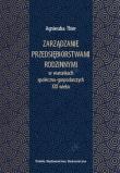 Zarządzanie przedsiębiorstwami rodzinnymi w warunkach społeczno-gospodarczych XXI wieku. Autor: Thier Agnieszka. Dadada.pl Okładka książki Zarządzanie przedsiębiorstwami rodzinnymi w warunkach społeczno-gospodarczych XXI wieku
