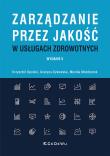 Okładka książki Zarządzanie przez jakość w usługach zdrowotnych