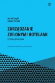 Zarządzanie zielonymi hotelami. Autor: Marek Bugdol, Daniel Puciato. Dadada.pl Okładka książki Zarządzanie zielonymi hotelami