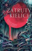Zatruty kielich. Autor: Bennett Robert Jackson. Dadada.pl Okładka książki Zatruty kielich