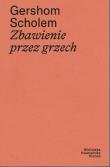 Zbawienie przez grzech. Autor: Scholem Gersom. Dadada.pl Okładka książki Zbawienie przez grzech