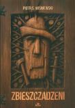 Zbieszczadzeni. Autor: Wiśniewski Piotr S.. Dadada.pl Okładka książki Zbieszczadzeni