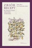 Zbiór recept w „Księdze kabał królowej Sobieskiej”. Autor: Fabio Boni, Śnieżyńska-Stolot Ewa. Dadada.pl Okładka książki Zbiór recept w „Księdze kabał królowej Sobieskiej”