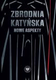 Zbrodnia katyńska. Autor: Kalbarczyk Sławomir, Wasilewski Witold. Dadada.pl Okładka książki Zbrodnia katyńska