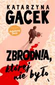 Okładka książki Zbrodnia, której nie było