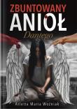 Okładka książki Zbuntowany Anioł Dantego