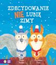 Okładka książki Zdecydowanie nie lubię zimy - uszkodzone