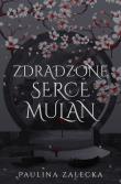 Okładka książki Zdradzone serce Mulan