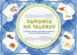 Opakowanie Zdrowie na talerzu Materiały edukacyjne wspierające kształtowanie zdrowych nawyków żywieniowych