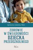 Okładka książki Zdrowie w świadomości dziecka przedszkolnego