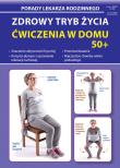Zdrowy tryb  życia. Ćwiczenia w domu 50+. Autor: Chojnowska-Depczyńska Emilia. Dadada.pl Okładka książki Zdrowy tryb  życia. Ćwiczenia w domu 50+