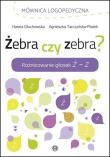 Okładka książki Żebra czy zebra? Różnicowanie głosek Ż - Z
