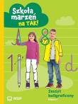 Okładka książki Zeszyt kaligraficzny ''Szkoła marzeń na TAK!'' kl.1