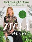 Zioła mają moc. Autor: Skowerska Agnieszka. Dadada.pl Okładka książki Zioła mają moc