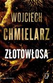Złotowłosa (z autografem). Autor: Chmielarz Wojciech. Dadada.pl Okładka książki Złotowłosa (z autografem)