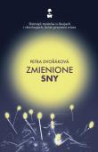 Zmienione sny. Autor: Petra Dvorakova. Dadada.pl Okładka książki Zmienione sny