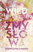 Zmysłowa dziewczyna z miasta. Autor: Meredith Wild, Chelle Bliss. Dadada.pl Okładka książki Zmysłowa dziewczyna z miasta