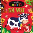 Znajdź mnie! Na wsi 5 niespodzianek. Autor: Korolkiewicz Elżbieta. Dadada.pl Okładka książki Znajdź mnie! Na wsi 5 niespodzianek