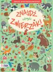 Znajdź ukryte zwierzaki. Ćwicz spostrzegawczość. Autor: Claire Stamper. Dadada.pl Okładka książki Znajdź ukryte zwierzaki. Ćwicz spostrzegawczość