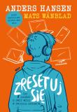 Zresetuj się. Jak zadbać o swój mózg w świecie ekranów. Autor: Mats Wänblad , Anders Hansen. Dadada.pl Okładka książki Zresetuj się. Jak zadbać o swój mózg w świecie ekranów