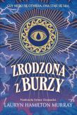 Zrodzona z burzy. Autor: Murray Lauryn Hamilton. Dadada.pl Okładka książki Zrodzona z burzy
