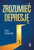 Zrozumieć depresję. Autor: Piotr Krawczyk. Dadada.pl Okładka książki Zrozumieć depresję