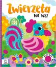 Zwierzęta na wsi. Książeczka z miękkim filcem. Autor: Podgórska Anna. Dadada.pl Okładka książki Zwierzęta na wsi. Książeczka z miękkim filcem