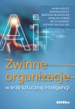 Zwinne organizacje w erze sztucznej inteligencji. Autor: Maria Kocot, Kocot Damian, Błaszczak Bartosz, Dariusz Soboń, Kwasek Artur, Olejko Katarzyna. Dadada.pl Okładka książki Zwinne organizacje w erze sztucznej inteligencji
