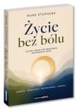 Okładka książki Życie bez bólu. Cztery kroki naturalnego łagodzenia bólu