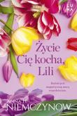 Życie cię kocha, Lili. Autor: Niemczynow Anna H.. Dadada.pl Okładka książki Życie cię kocha, Lili