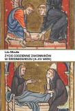 Okładka książki Życie codzienne zakonników w średniowieczu (X-XV wiek) wyd. 3