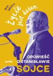 Okładka książki Życie jest darem. Opowieść o Stanisławie Sojce