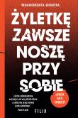 Okładka książki Żyletkę zawsze noszę przy sobie (wydanie 2 rozszerzone)
